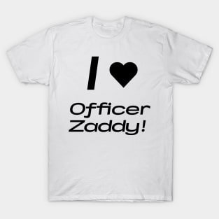 Officer Zaddy T-Shirt (Black Text) T-Shirt